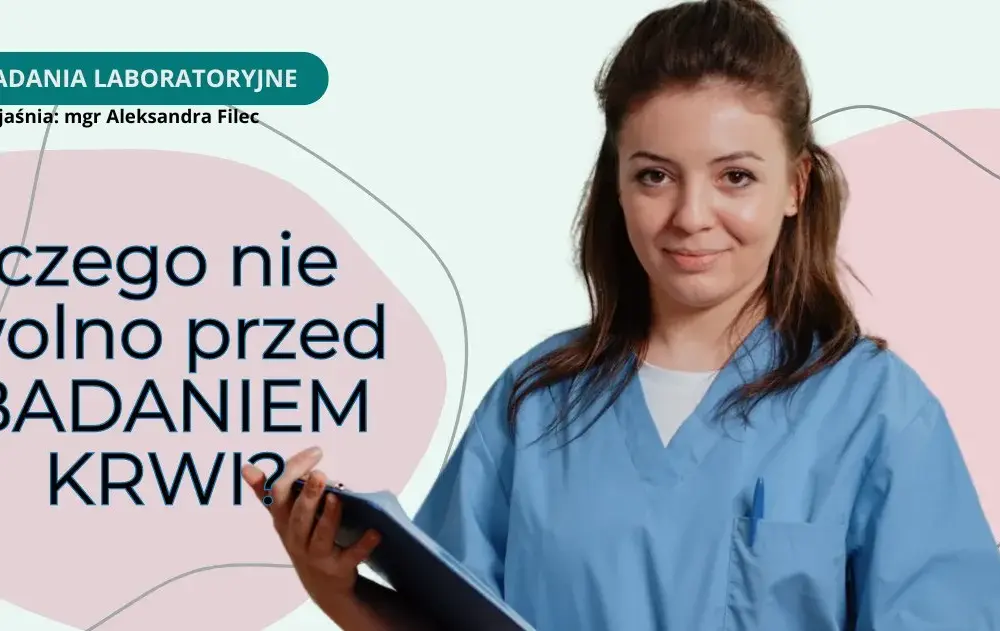 Ile nie jeść przed badaniem krwi, aby wyniki były wiarygodne?