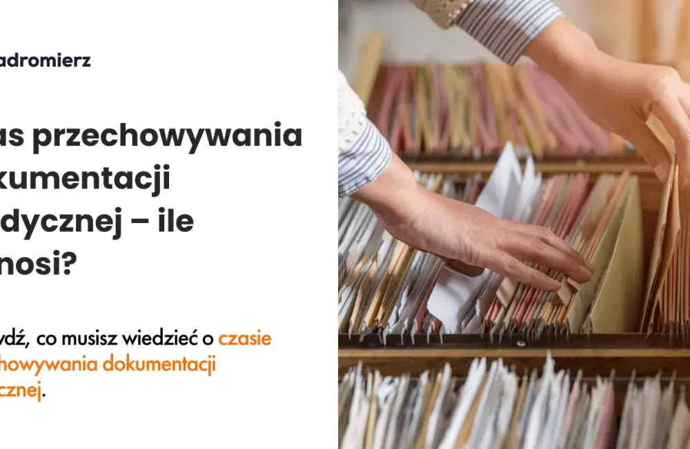 Ile czasu na wydanie dokumentacji medycznej? Sprawdź, co musisz wiedzieć