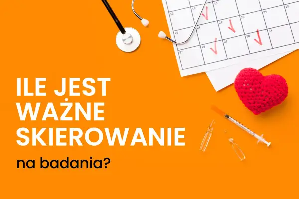 Ile jest ważne skierowanie na badanie krwi NFZ - Poznaj ważne terminy
